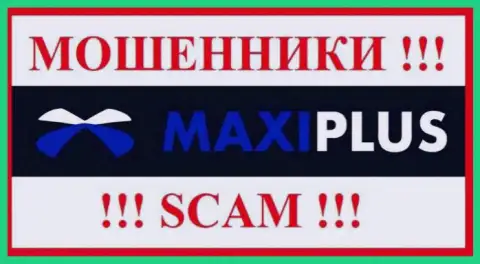 MaxiPlus - это МОШЕННИК !