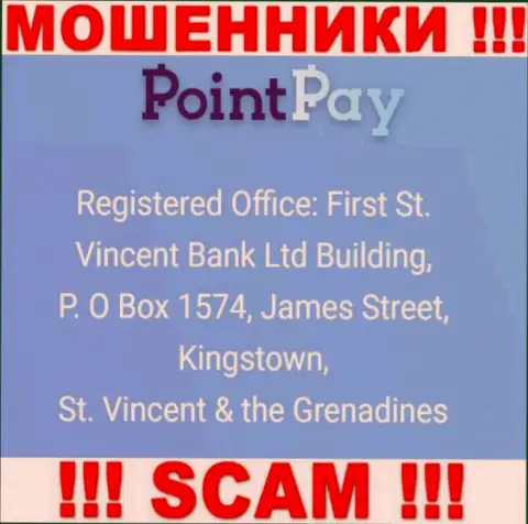 Оффшорный адрес регистрации PointPay - First St. Vincent Bank Ltd Building, P. O Box 1574, James Street, Kingstown, St. Vincent & the Grenadines, инфа позаимствована с web-портала организации