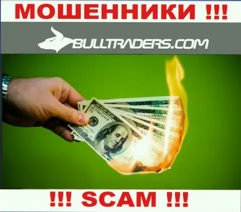 Решили заработать в глобальной сети интернет с шулерами Bulltraders Com - это не выйдет стопроцентно, обведут вокруг пальца