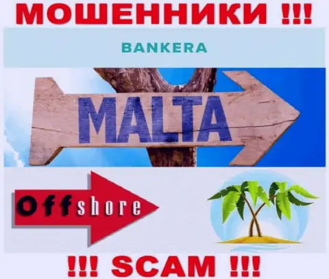 С конторой Bankera Com крайне опасно работать, место регистрации на территории Malta