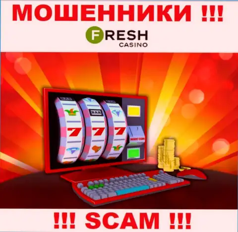 Фреш Казино - наглые internet-мошенники, сфера деятельности которых - Online казино
