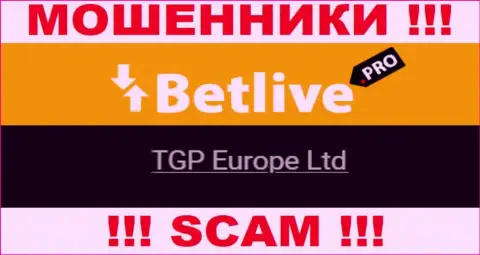 ТГП Европа Лтд - это владельцы противозаконно действующей компании Бет Лайв