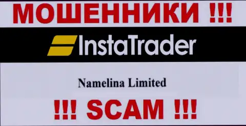 Юр. лицо компании InstaTrader это Namelina Limited, инфа позаимствована с онлайн-сервиса