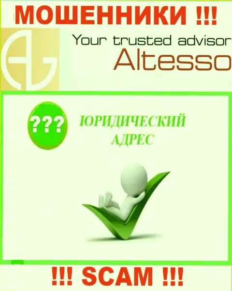 Любая инфа касательно юрисдикции компании AlTesso вне доступа - это наглые internet аферисты
