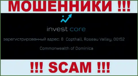InvestCore - это мошенники ! Осели в оффшоре по адресу - 8 Коптхолл,Долина Розо, 00152 Доминика и вытягивают денежные активы клиентов
